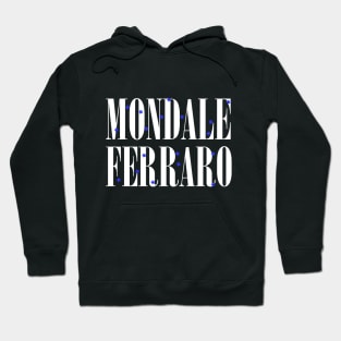 mondale ferraro Hoodie